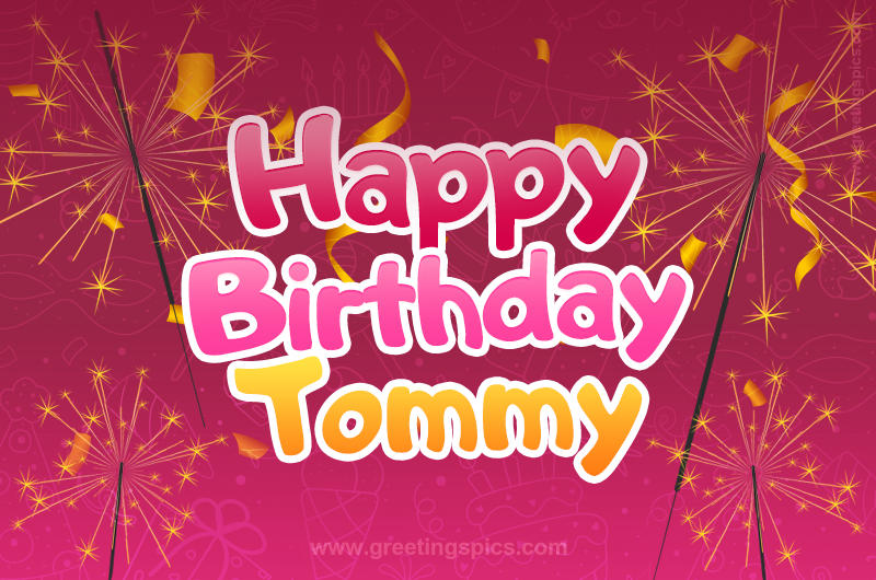 Happy Birthday Tommy Image with sparklers