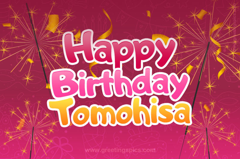 Happy Birthday Tomohisa Image with sparklers