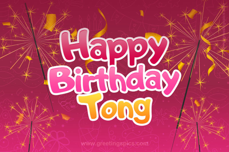 Happy Birthday Tong Image with sparklers