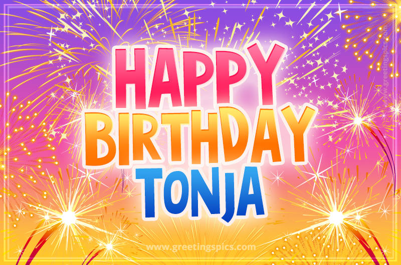 Happy Birthday Tonja Picture with fireworks