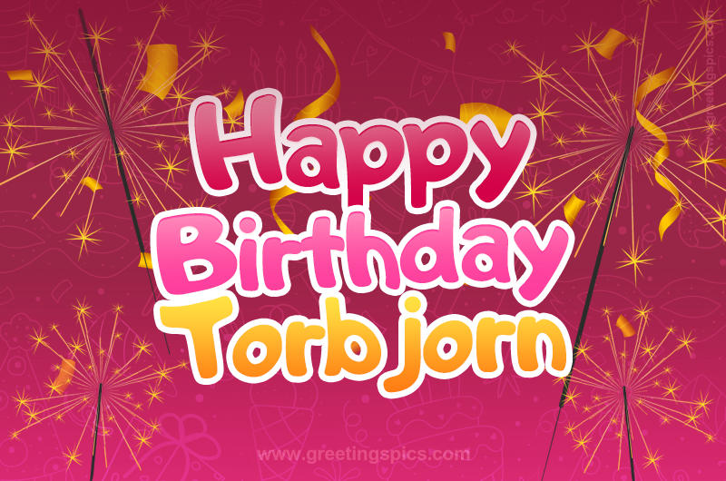 Happy Birthday Torbjorn Image with sparklers