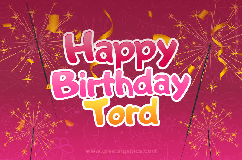 Happy Birthday Tord Image with sparklers