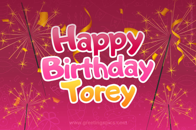 Happy Birthday Torey Image with sparklers