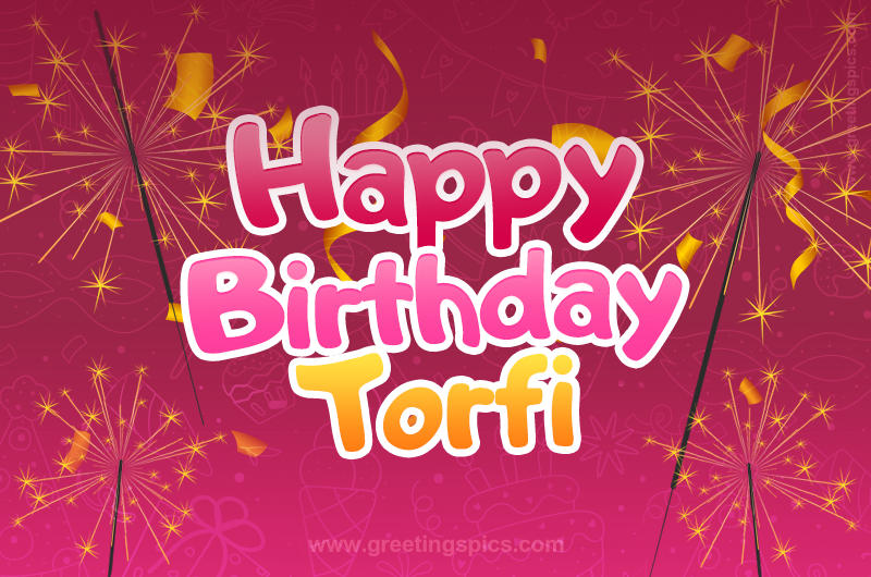 Happy Birthday Torfi Image with sparklers