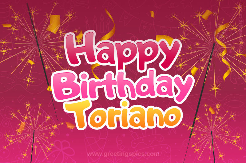 Happy Birthday Toriano Image with sparklers