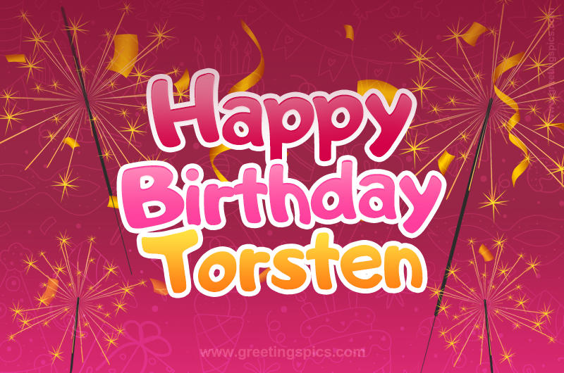 Happy Birthday Torsten Image with sparklers