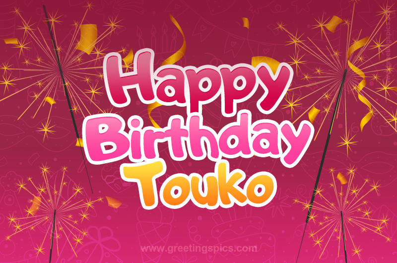 Happy Birthday Touko Image with sparklers