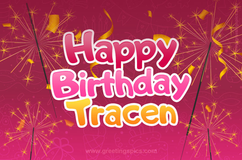 Happy Birthday Tracen Image with sparklers