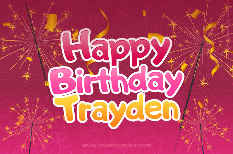 Happy Birthday Trayden Image with sparklers