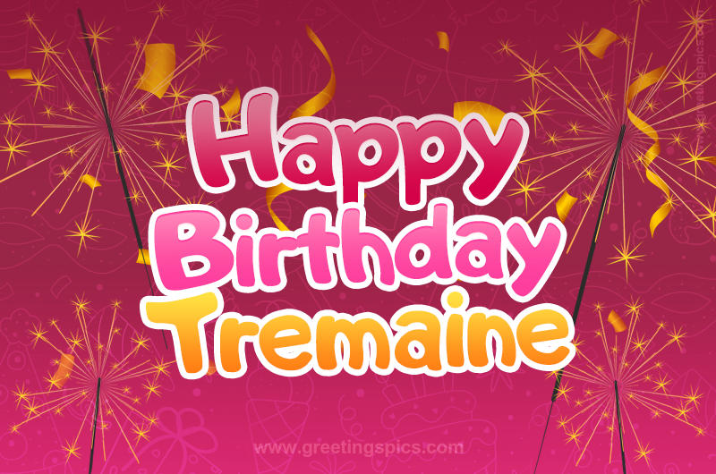 Happy Birthday Tremaine Image with sparklers