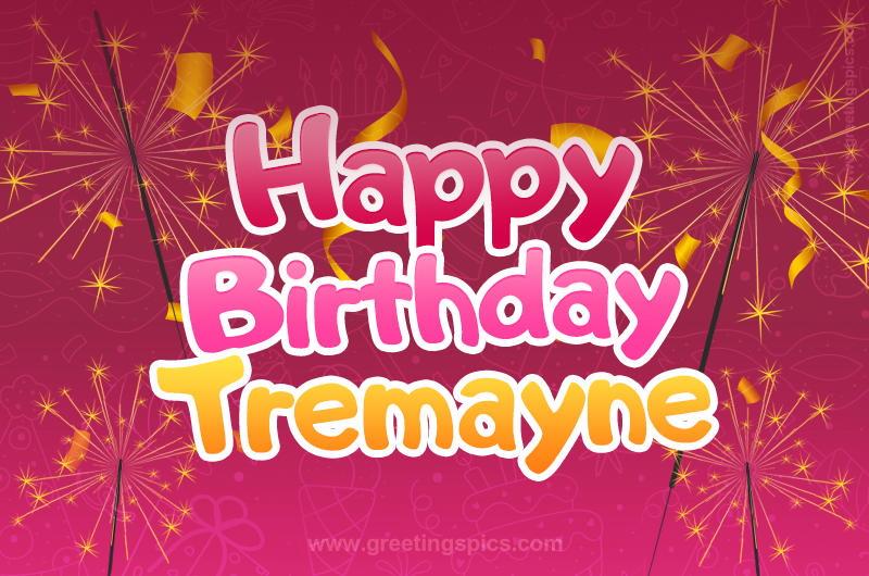 Happy Birthday Tremayne Image with sparklers