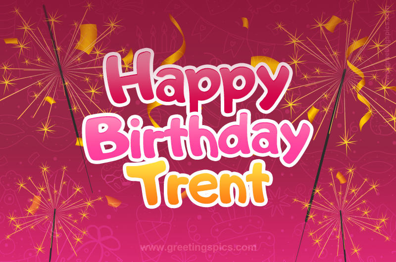 Happy Birthday Trent Image with sparklers