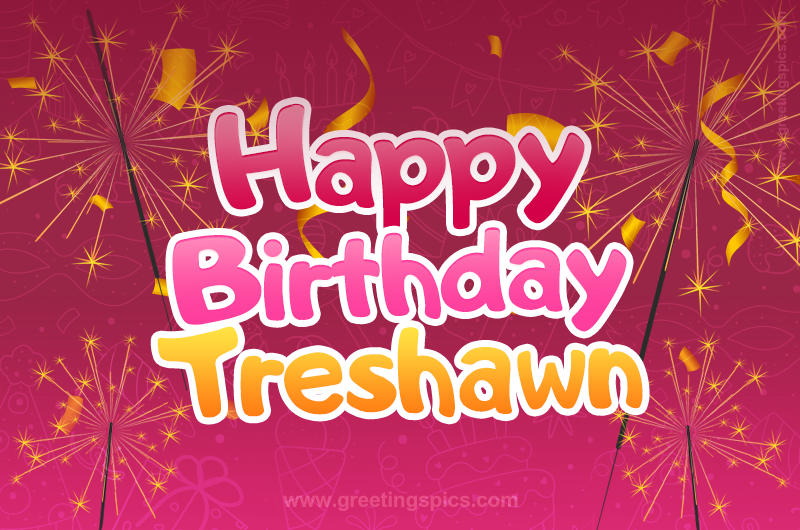 Happy Birthday Treshawn Image with sparklers