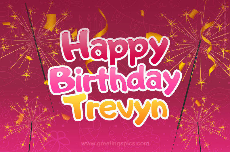 Happy Birthday Trevyn Image with sparklers