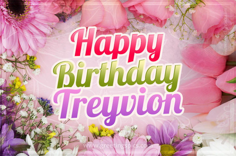 Happy Birthday Treyvion Picture with beautiful flowers