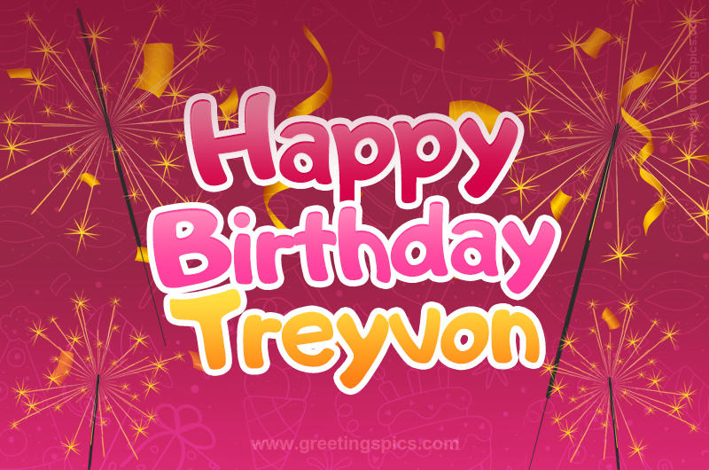 Happy Birthday Treyvon Image with sparklers