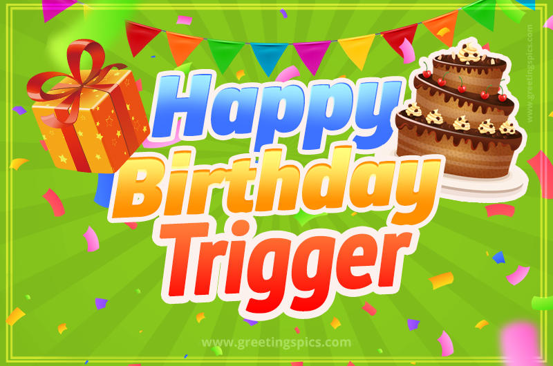 Happy Birthday Trigger picture with flags, chocolate cake and gift box