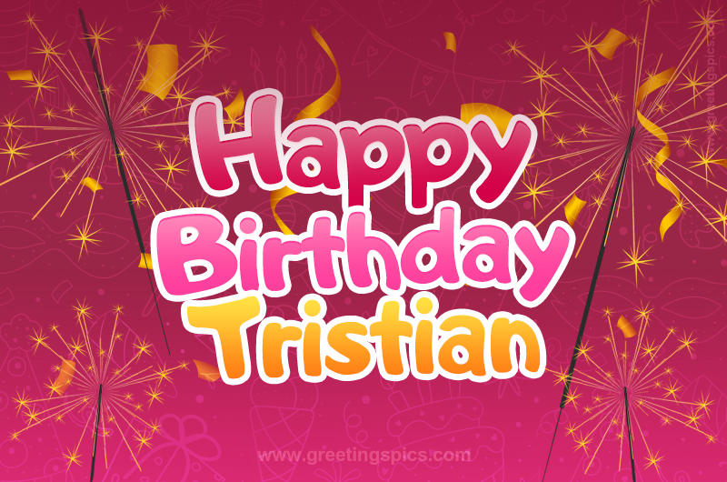 Happy Birthday Tristian Image with sparklers