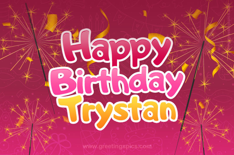 Happy Birthday Trystan Image with sparklers