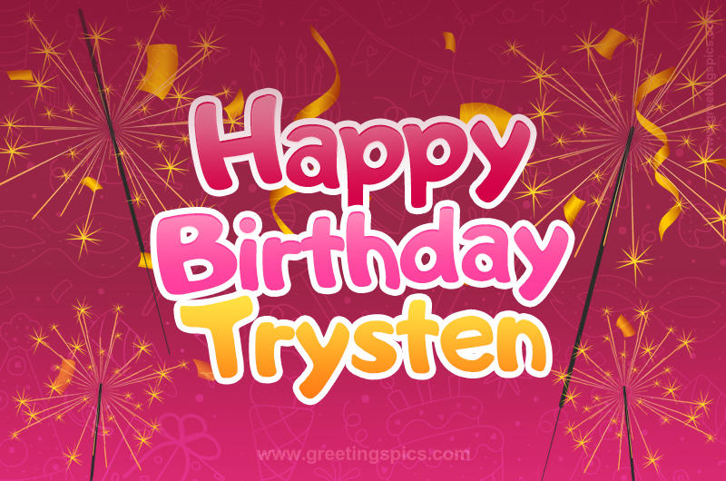 Happy Birthday Trysten Image with sparklers