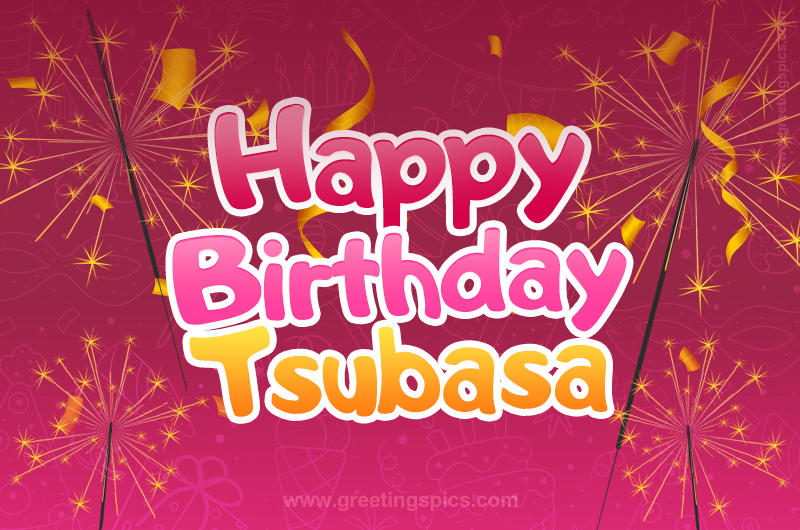 Happy Birthday Tsubasa Image with sparklers