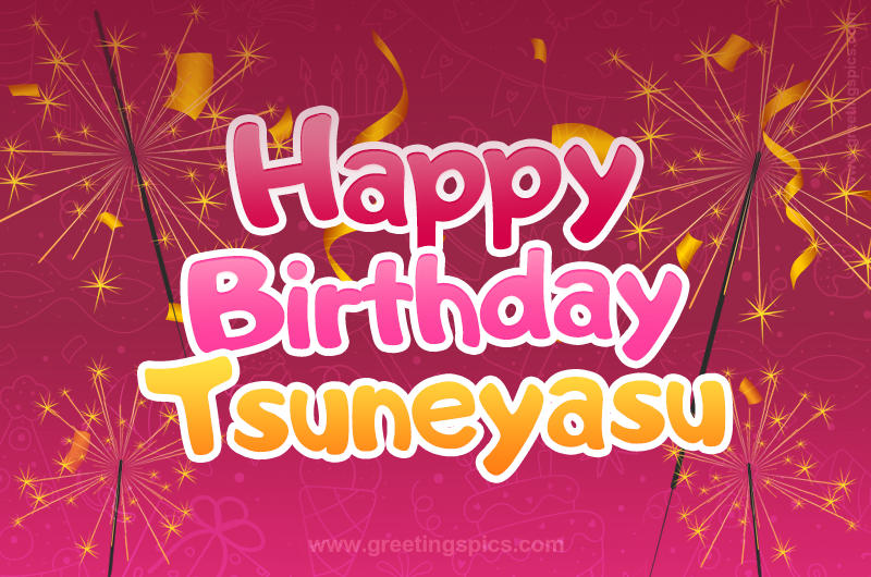 Happy Birthday Tsuneyasu Image with sparklers