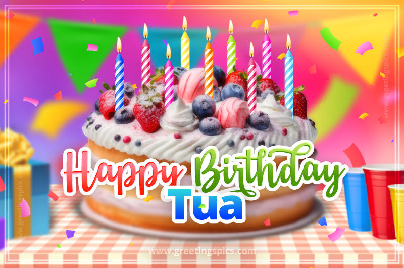 Happy Birthday Tua Colorful Image with fruit cake and candles