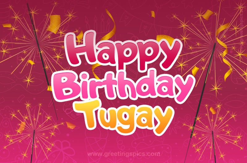 Happy Birthday Tugay Image with sparklers