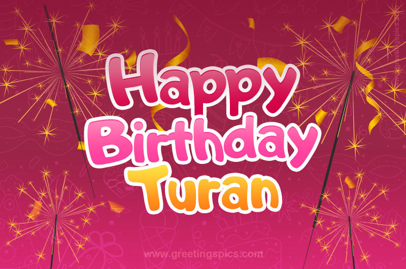 Happy Birthday Turan Image with sparklers