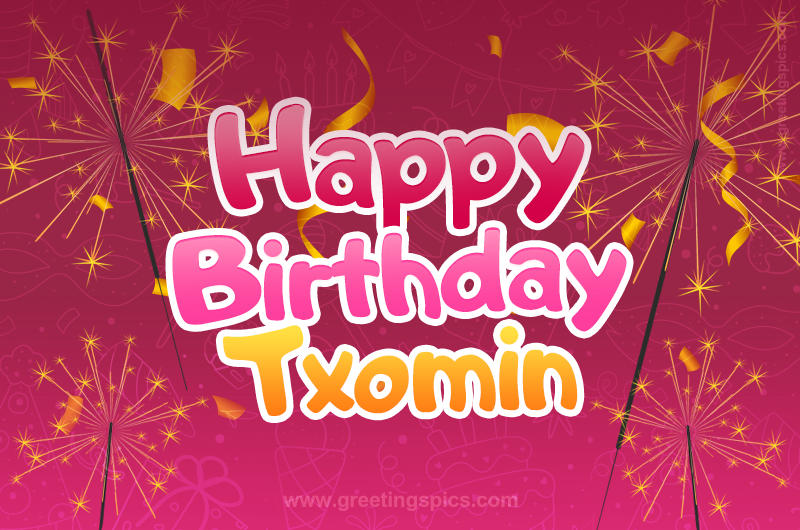 Happy Birthday Txomin Image with sparklers