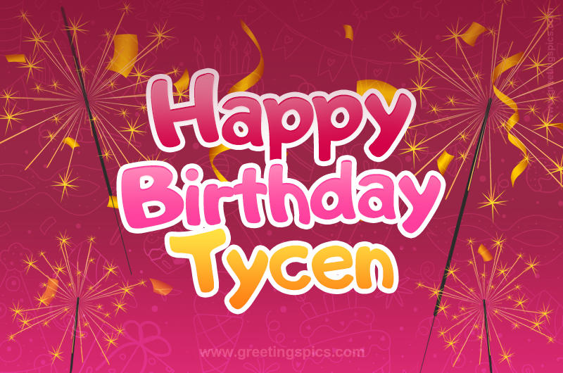 Happy Birthday Tycen Image with sparklers