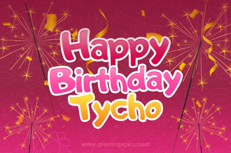 Happy Birthday Tycho Image with sparklers