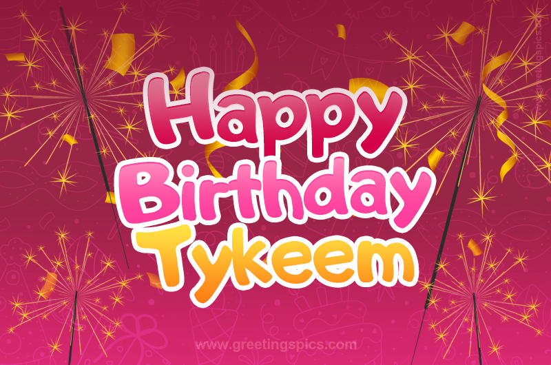 Happy Birthday Tykeem Image with sparklers