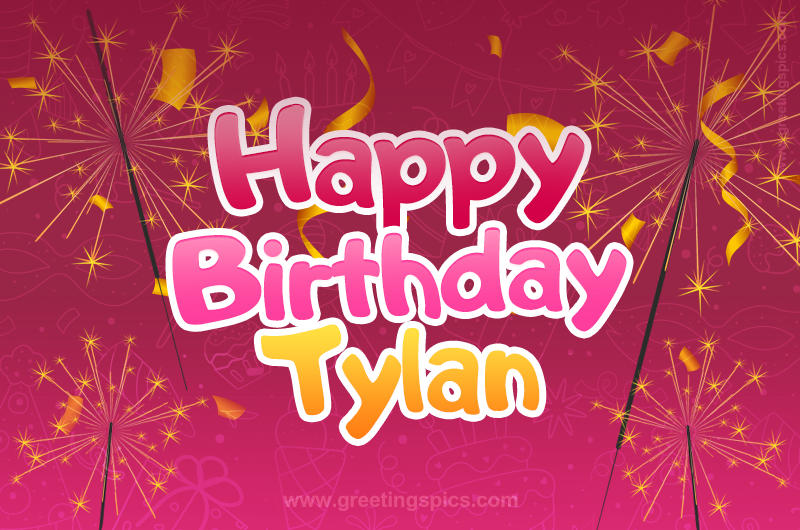 Happy Birthday Tylan Image with sparklers