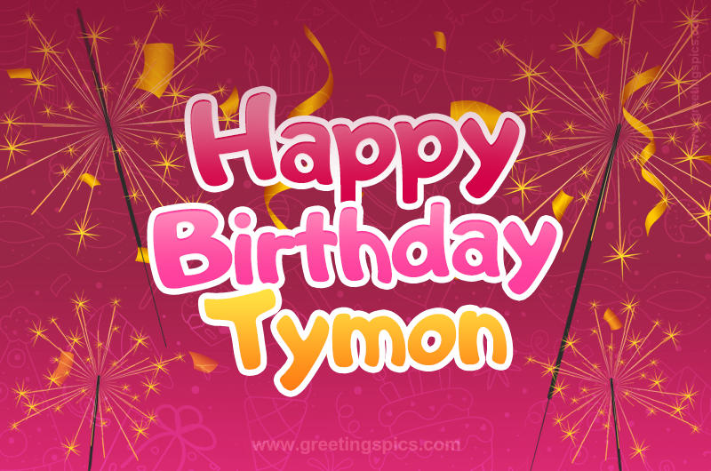 Happy Birthday Tymon Image with sparklers