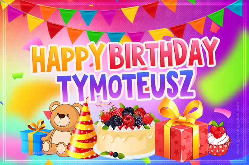 Bright card with Wishes for a Happy Birthday for Tymoteusz