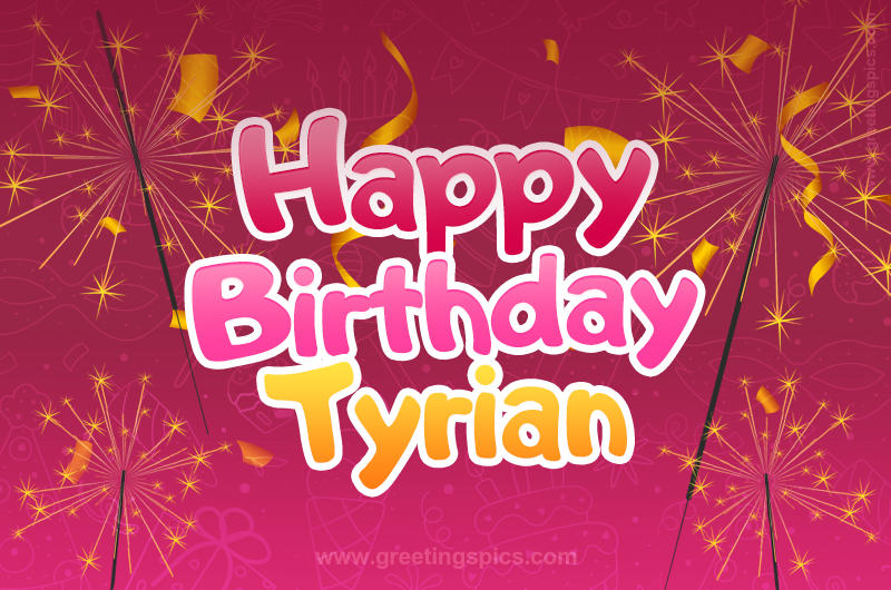 Happy Birthday Tyrian Image with sparklers