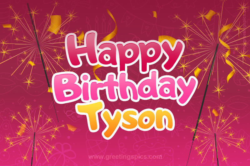 Happy Birthday Tyson Image with sparklers