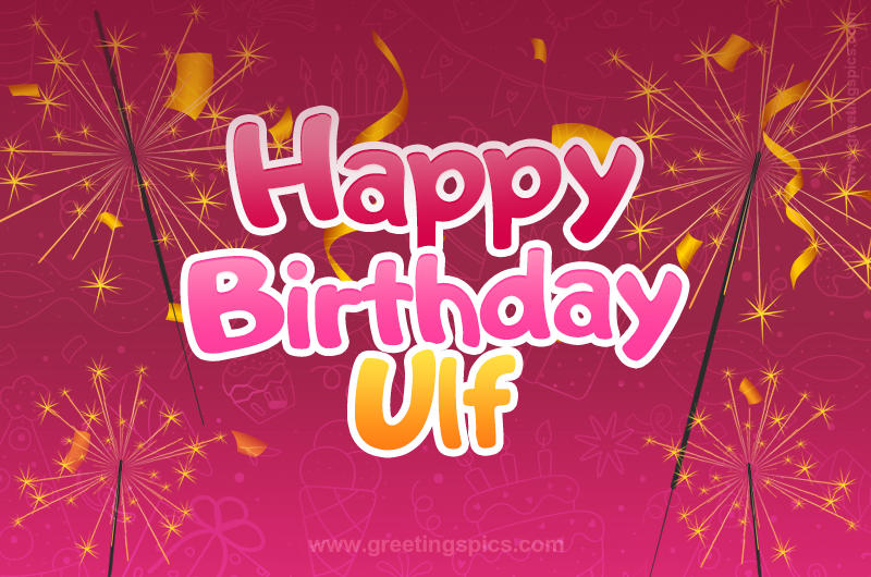 Happy Birthday Ulf Image with sparklers