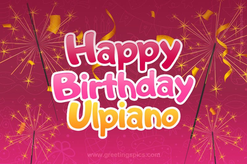 Happy Birthday Ulpiano Image with sparklers