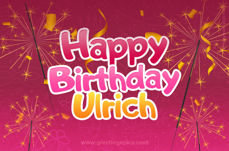 Happy Birthday Ulrich Image with sparklers