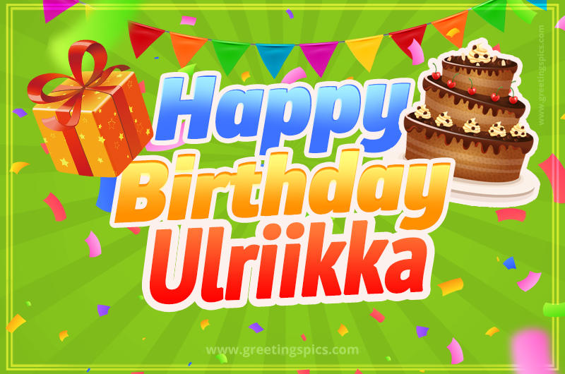 Happy Birthday Ulriikka picture with flags, chocolate cake and gift box