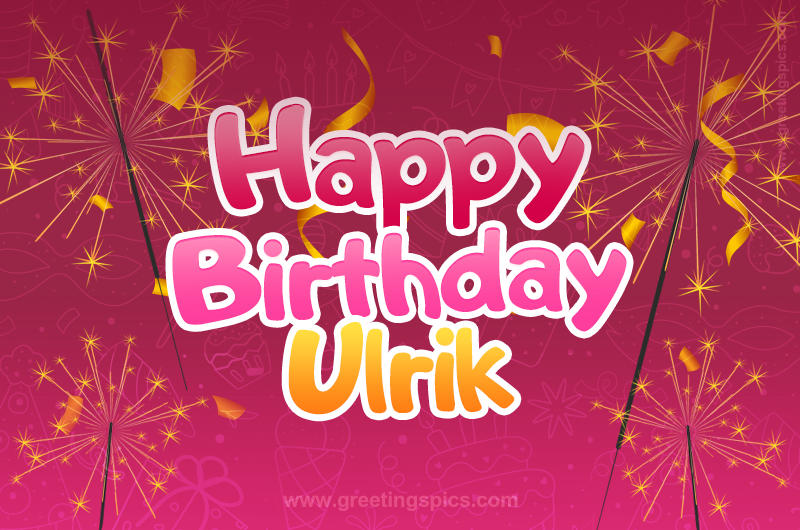 Happy Birthday Ulrik Image with sparklers