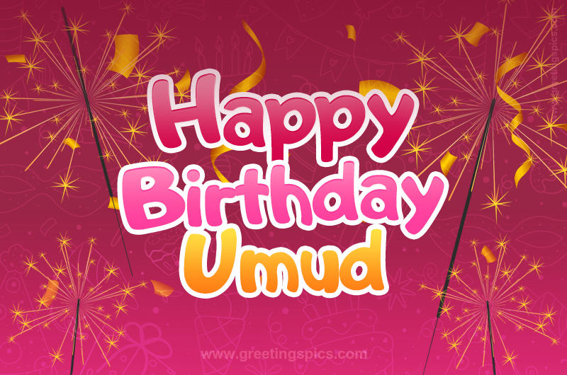 Happy Birthday Umud Image with sparklers