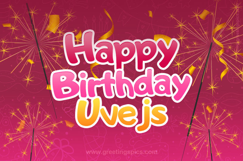 Happy Birthday Uvejs Image with sparklers