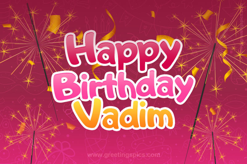 Happy Birthday Vadim Image with sparklers