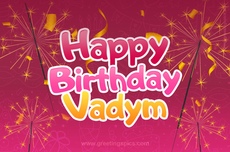 Happy Birthday Vadym Image with sparklers