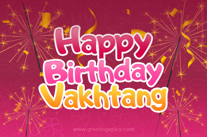 Happy Birthday Vakhtang Image with sparklers