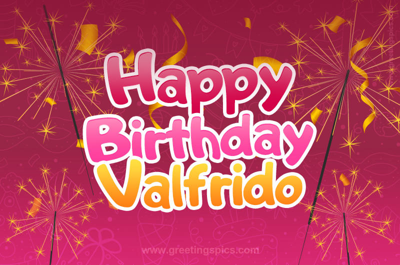 Happy Birthday Valfrido Image with sparklers