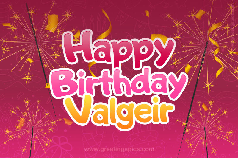 Happy Birthday Valgeir Image with sparklers